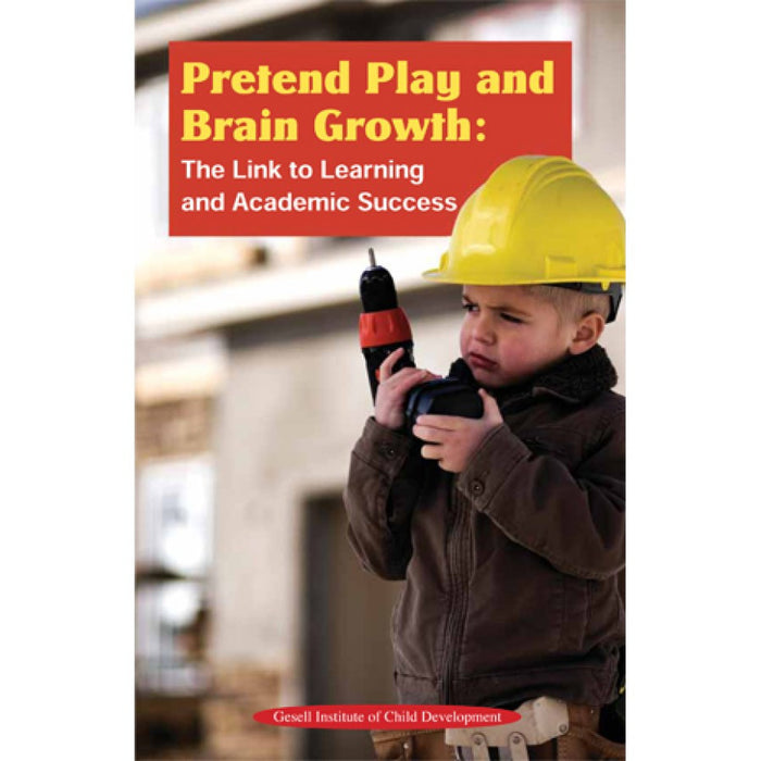 Pretend Play and Brain Growth: The Link to Learning and Academic Success